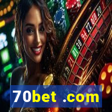 70bet .com